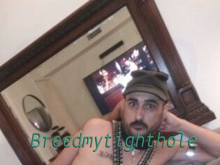 Breedmytighthole
