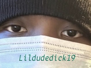 Lildudedick19