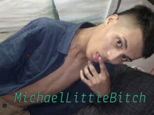 MichaelLittleBitch