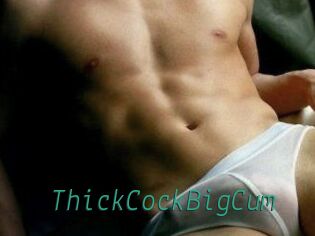 ThickCockBigCum