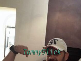 TommySlick