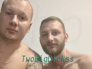 TwoBigDickss