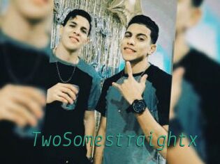 TwoSomestraightx